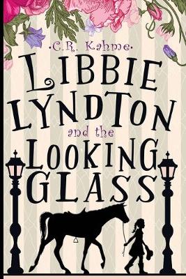 Book cover for Libbie Lyndton and the Looking Glass