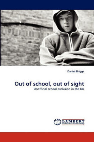 Cover of Out of School, Out of Sight