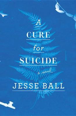 Book cover for A Cure for Suicide