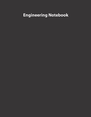 Book cover for Engineering Notebook, Softcover (paperback), Full Grid, 8.5x11 inches, 108 pages