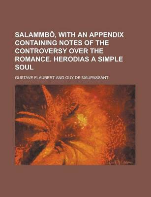 Book cover for Salammbo, with an Appendix Containing Notes of the Controversy Over the Romance. Herodias a Simple Soul