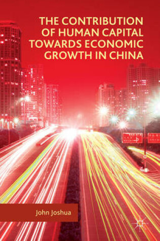 Cover of The Contribution of Human Capital Towards Economic Growth in China