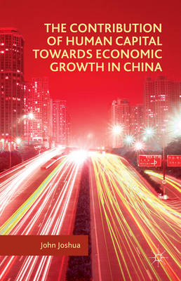 Book cover for The Contribution of Human Capital Towards Economic Growth in China