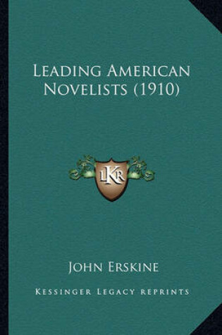 Cover of Leading American Novelists (1910) Leading American Novelists (1910)
