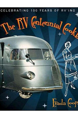 Cover of The RV Centennial Cookbook