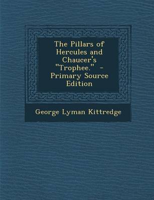 Book cover for Pillars of Hercules and Chaucer's Trophee.