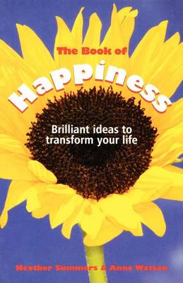 Book cover for The Book of Happiness: Brilliant Ideas to Transform Your Life