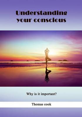 Book cover for Understanding Your Conscious