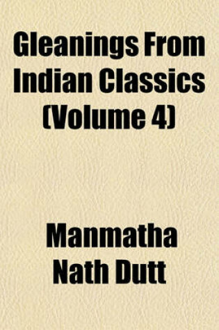 Cover of Gleanings from Indian Classics (Volume 4)