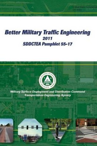 Cover of Better Military Traffic Engineering 2011 SDDCTEA Pamphlet 55-17