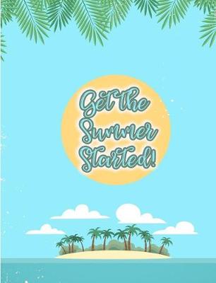 Book cover for Get the Summer Started. Tropical Island Composition Book