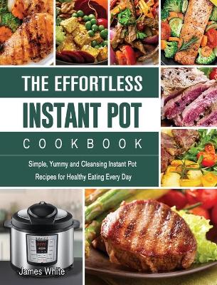 Book cover for The Effortless Instant Pot Cookbook