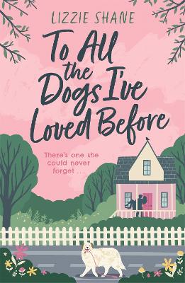 Cover of To All the Dogs I've Loved Before