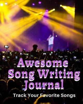 Book cover for Awesome Song Writing Journal