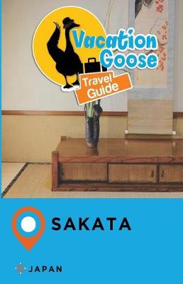 Book cover for Vacation Goose Travel Guide Sakata Japan
