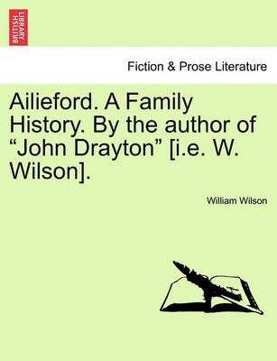 Book cover for Ailieford. a Family History. by the Author of "John Drayton" [I.E. W. Wilson]. Vol. III.