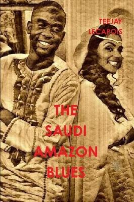 Book cover for The Saudi Amazon Blues