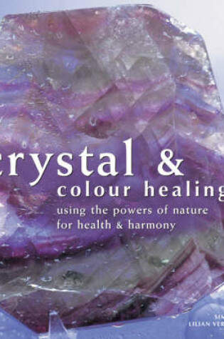 Cover of Crystal and Colour Healing