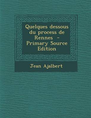 Book cover for Quelques Dessous Du Process de Rennes