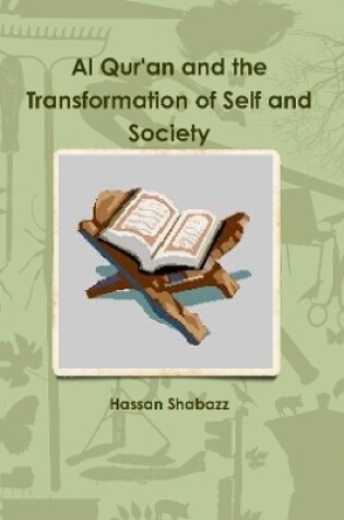 Cover of Al Qur'an and the Transformation of Self and Society