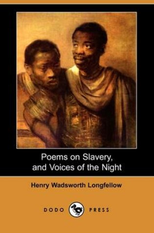 Cover of Poems on Slavery, and Voices of the Night (Dodo Press)