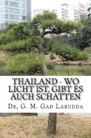 Cover of Thailand - Wo Licht Ist, Gibt Es Auch Schatten