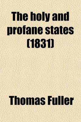 Book cover for The Holy and Profane States. with Some Account of the Author and His Writings; With Some Account of the Author and His Writings