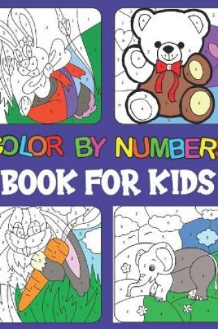 Cover of Color By Numbers book For Kids