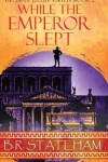 Book cover for While The Emperor Slept