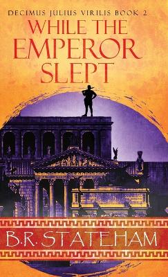 Book cover for While The Emperor Slept