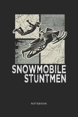 Book cover for Snowmobile Stuntmen Notebook