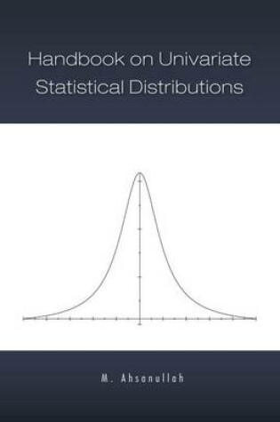 Cover of Handbook on Univariate Statistical Distributions