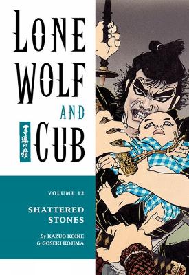 Book cover for Lone Wolf And Cub Volume 12: Shattered Stones