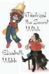 Book cover for Madrigal the Secret Witch