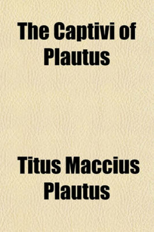 Cover of The Captivi of Plautus