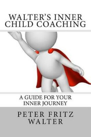 Cover of Walter's Inner Child Coaching