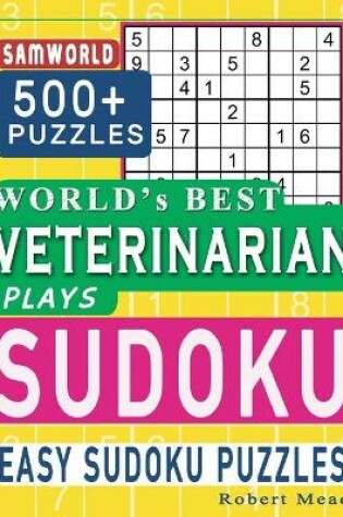 Cover of World's Best Veterinarian Plays Sudoku