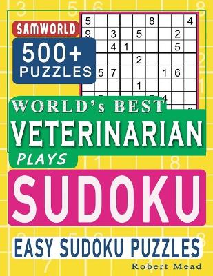 Book cover for World's Best Veterinarian Plays Sudoku