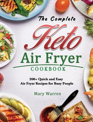 Book cover for The Complete Keto Air Fryer Cookbook