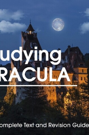 Cover of Studying Dracula: The Complete Text and Revision Guide