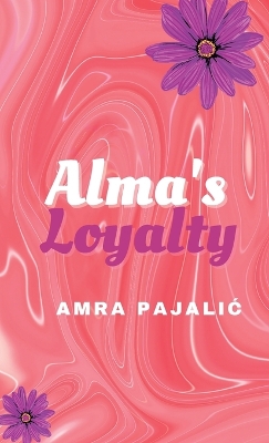 Book cover for Alma's Loyalty
