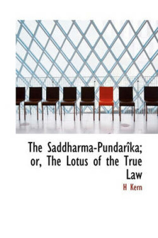 Cover of The Saddharma-Pundar Ka; Or, the Lotus of the True Law