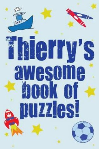 Cover of Thierry's Awesome Book Of Puzzles!