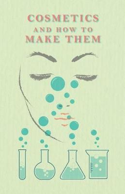 Book cover for Cosmetics and How to Make Them