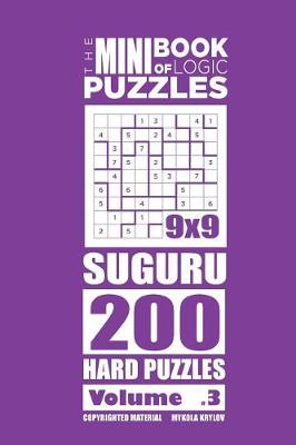 Cover of The Mini Book of Logic Puzzles - Suguru 200 Hard (Volume 3)