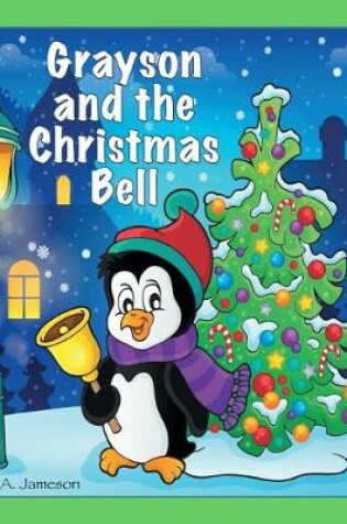 Cover of Grayson and the Christmas Bell (Personalized Books for Children)