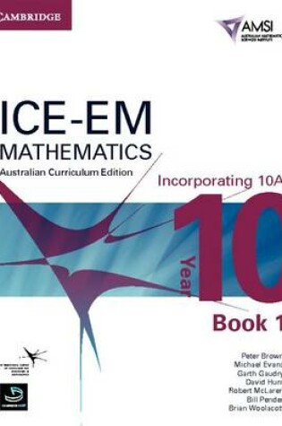 Cover of ICE-EM Mathematics Australian Curriculum Edition Year 10 Incorporating 10A Book 1