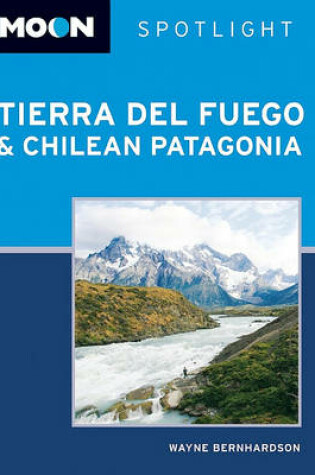 Cover of Moon Spotlight Tierra Del Fuego and Chilean Patagonia