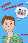 Book cover for Yeah! I am happy now!