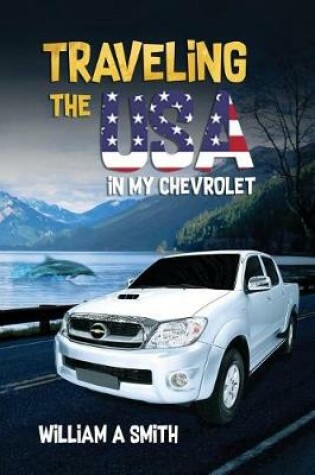 Cover of Traveling the USA in My Chevrolet